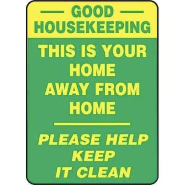 Accuform Good Housekeeping - This Is Your Home Away From Home - Please Help Keep It Clean, Dura-Plastic MHSK582XT - main